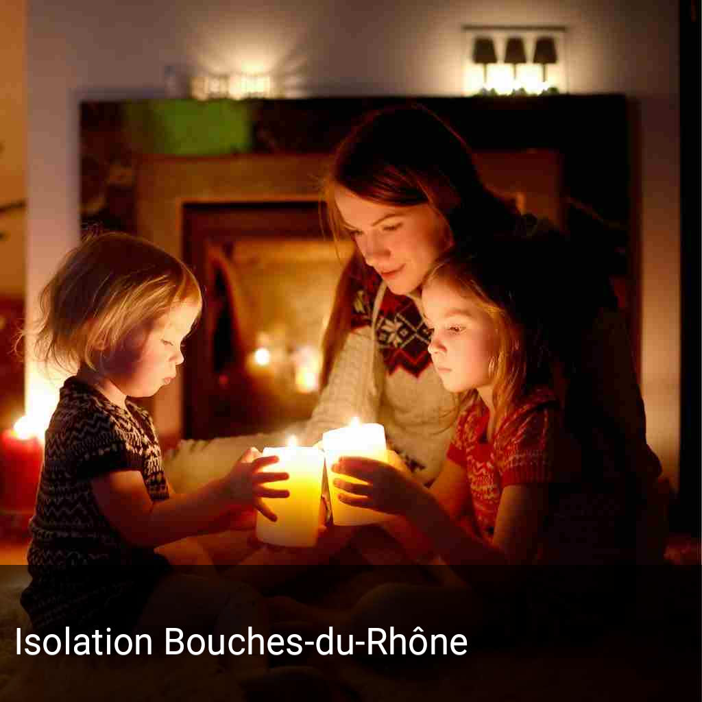 Isolation Bouches-du-Rhône